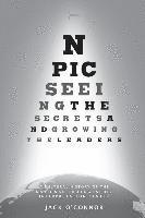 bokomslag Npic: Seeing the Secrets and Growing the Leaders: A Cultural History of the National Photographic Interpretation Center