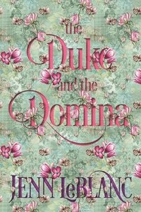 bokomslag The Duke and The Domina