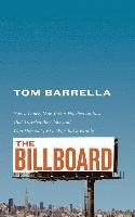 bokomslag The Billboard: How a lonely New Yorker hatched an idea that traveled the globe and won him not just a wife, but a family