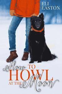 Eli Easton - How to Howl at the Moon, Häftad