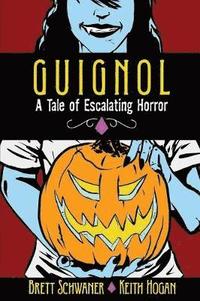 bokomslag Guignol - A Tale of Escalating Horror