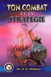 D. K. Olukoya - Ton Combat et Ta Strategie, Häftad