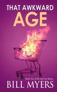 Bill Myers - That Awkward Age, Häftad