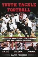 bokomslag Youth Tackle Football: A Guide to Teaching Safer Football and Preventing Injuries