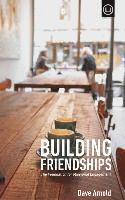 bokomslag Building Friendships: The Foundation For Missional Engagement