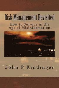 bokomslag Risk Management Revisited: How to Survive in the Age of Misinformation