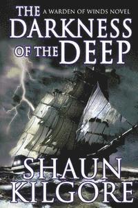 bokomslag The Darkness Of The Deep: A Warden Of Winds Novel