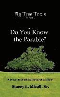Do You Know the Parable?: A Deeper Look into the Scriptures 1