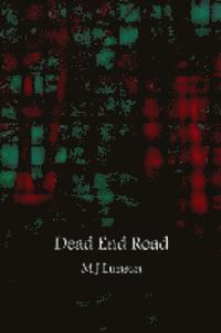 M. J. Lunsen - Dead End Road, Häftad