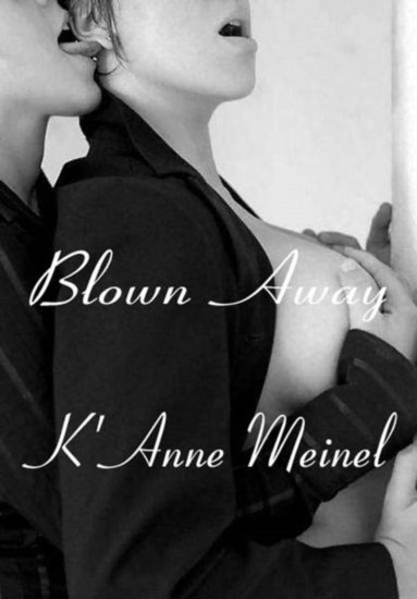 K'Anne Meinel - Blown Away, Häftad