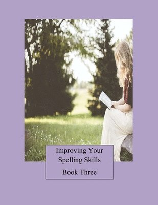 Improving Your Spelling Skills/Book 3 1