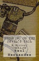 bokomslag Stepping On The Devil's Tail: A Mystery Thriller