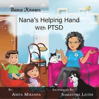bokomslag Nana's Helping Hand with PTSD: A Unique Nurturing Perspective to Empowering Children Against a Life-Altering Impact