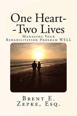 bokomslag One Heart--Two Lives: Managing Your Rehabilitation Program WELL