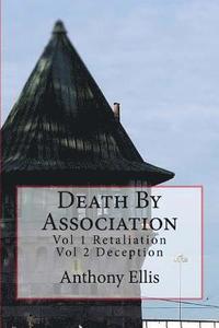 bokomslag Death By Association: Vol 1 Retaliation Vol 2 Deception