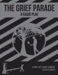 bokomslag The Grief Parade: A Radio Play