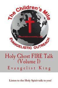 bokomslag Holy Ghost FIRE Talk: Listen to the Holy Spirit talk to you!