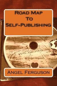 bokomslag Road Map To Self-Publishing
