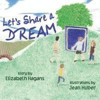 Let's Share a Dream 1