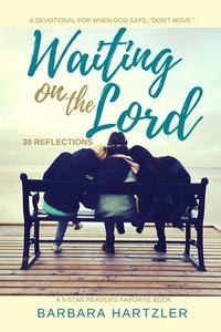 bokomslag Waiting on the Lord: 30 Reflections