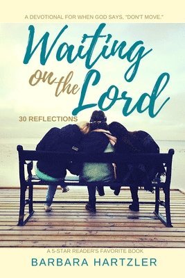 Waiting on the Lord: 30 Reflections 1