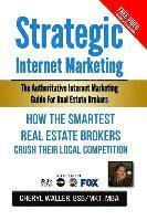 bokomslag Strategic Internet Marketing: How the Smartest Real Estate Brokers Crush Their Local Competition