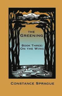 bokomslag The Greening: On The Wing
