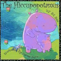 bokomslag The Hiccupopotamus: a rhyming picture book with authentic African animals