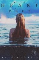 At the Heart of the Deep: A Falling in Deep Collection Novella 1