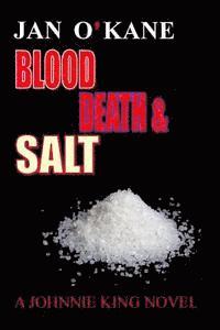 bokomslag Blood Death And Salt A Johnnie King Novel