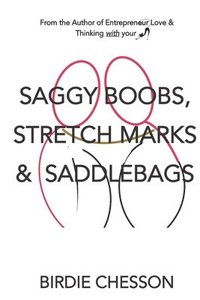 bokomslag Saggy Boobs, Stretch Marks and Saddlebags