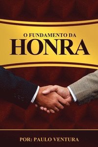 bokomslag O Fundamento Da Honra