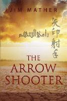 bokomslag The Arrow Shooter