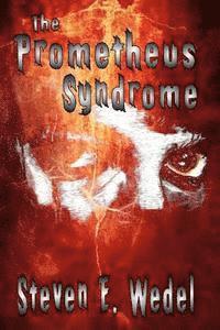 bokomslag The Prometheus Syndrome
