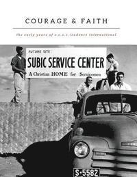 bokomslag Courage and Faith: The Early Years of O.C.S.C./Cadence International