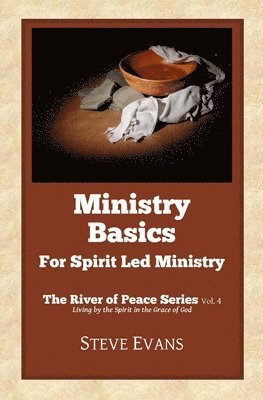 bokomslag Ministry Basics: For Spirit Led Ministry