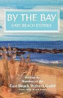 Jenny F. Sparks, Gina Warren Buzby, Patrick Clark - By the Bay: East Beach Stories, Häftad