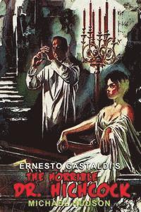 Ernesto Gastaldi - The Horrible Dr. Hichcock, Häftad
