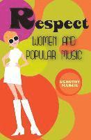 Dorothy Marcic - Respect: Women and Popular Music, Häftad