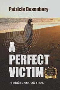bokomslag A Perfect Victim: A Claire Marshall Novel