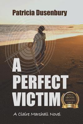 A Perfect Victim: A Claire Marshall Novel 1