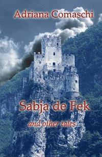 Adriana Comaschi - Sabja de Fek: and Other Tales, Häftad