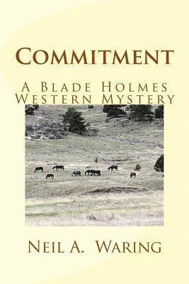 bokomslag Commitment: A Blade Holmes Western Mystery