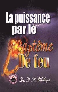 bokomslag La puissance par le bapteme de feu