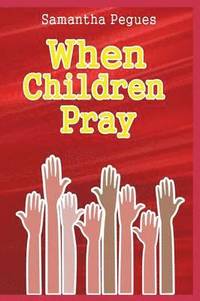 bokomslag When Children Pray
