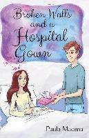 Paula Macena Pm - Broken Walls And A Hospital Gown, Häftad