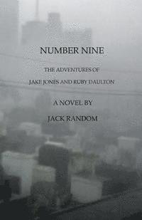 bokomslag Number Nine: The Adventures of Jake Jones and Ruby Daulton