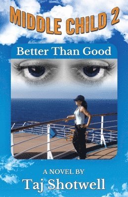 Taj Shotwell - Middle Child 2: Better Than Good, Häftad