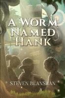 A Worm Named Hank 1