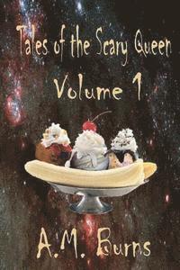 Tales of the Scary Queen Vol 1